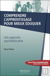 Comprendre L'Apprentissage Pour Mieux Éduquer ; Une Approche Psychoéducative