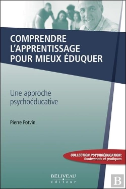 Bertrand.pt - Comprendre L'Apprentissage Pour Mieux Éduquer ; Une Approche Psychoéducative