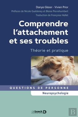 Bertrand.pt - Comprendre L'Attachement Et Ses Troubles : Théorie Et Pratique