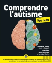 Comprendre L'Autisme Pour Les Nuls (2e Édition)