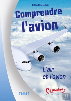 Bertrand.pt - Comprendre L'Avion T.1 ; L'Air Et L'Avion