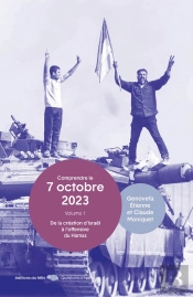 Comprendre Le 7 Octobre 2023 : De La Création D'Israël À L'Ofensive Du Hamas
