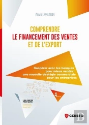 Comprendre Le Financement Des Ventes Et De L'Export (4e Édition)