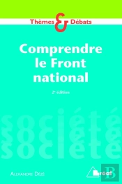 Comprendre Le Front National (2e Édition)