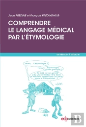 Comprendre Le Langage Médical Par L'Étymologie