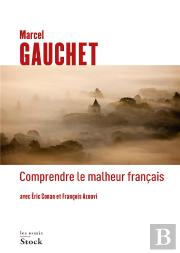 Comprendre Le Malheur Français
