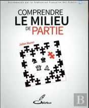 Comprendre Le Milieu De Partie