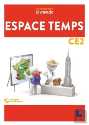 Comprendre Le Monde : Espace Temps ; Ce2 ; Programmes 2016
