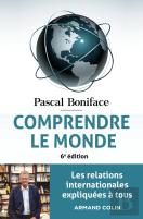 Comprendre Le Monde ; Les Relations Internationales Expliquées À Tous (6e Édition)