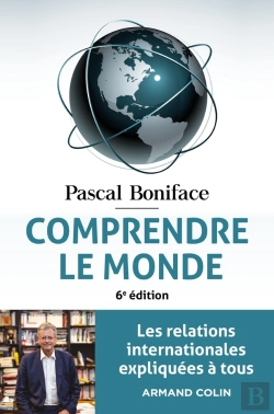 Bertrand.pt - Comprendre Le Monde ; Les Relations Internationales Expliquées À Tous (6e Édition)