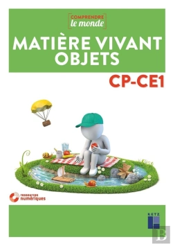 Bertrand.pt - Comprendre Le Monde : Matière, Vivant, Objets ; Cp, Ce1 ; Programmes 2016