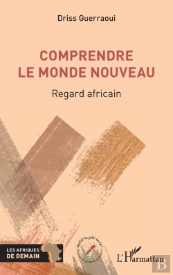 Bertrand.pt - Comprendre Le Monde Nouveau : Regard Africain