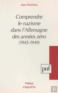 Bertrand.pt - Comprendre Le Nazisme Dans L'Allemagne Des Années Zéro (1945-1949)