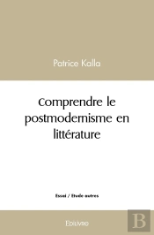 Comprendre Le Postmodernisme En Littérature