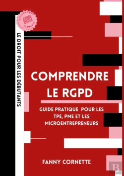 Bertrand.pt - Comprendre Le Rgpd : Guide Pratique De La Protection Des Données Pour Les Tpe, Pme Et Microentrepreneurs