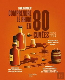 Bertrand.pt - Comprendre Le Rhum En 80 Cuvées