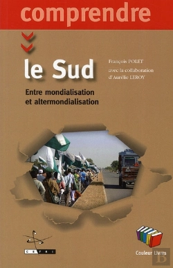 Bertrand.pt - Comprendre Le Sud ; Entre Mondialisation Et Altermondialisation