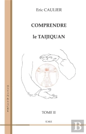 Comprendre Le Taijiquan Tome 2