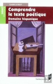 Comprendre Le Texte Poétique. Domaine Hispanique