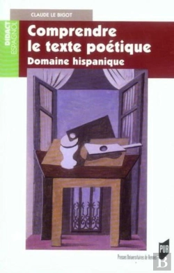 Bertrand.pt - Comprendre Le Texte Poétique. Domaine Hispanique