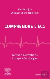 Comprendre L'Ecg ; Lecture, Interprétation, Pratique, Cas Cliniques