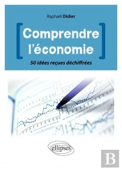 Comprendre L'Économie ; 50 Idées Reçues Déchiffrées