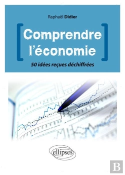 Bertrand.pt - Comprendre L'Économie ; 50 Idées Reçues Déchiffrées