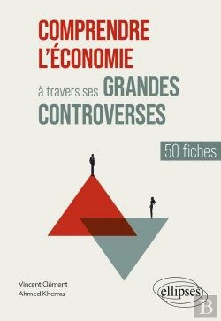 Bertrand.pt - Comprendre L'Économie À Travers Ses Grandes Controverses : 50 Fiches