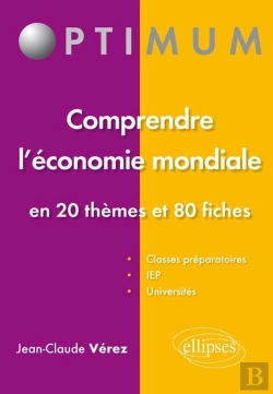 Bertrand.pt - Comprendre L'Économie Mondiale En 20 Thèmes Et 80 Fiches