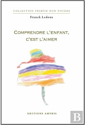 Comprendre L'Enfant C'Est L'Aimer