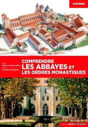 Comprendre Les Abbayes Et Les Ordres Monastiques