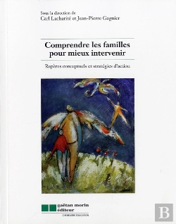 Bertrand.pt - Comprendre Les Familles Pour Mieux Intervenir ; Repères Conceptuels Et Stratégies D'Action