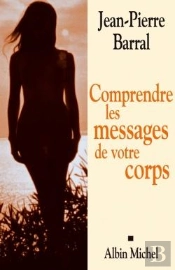 Comprendre Les Messages De Votre Corps