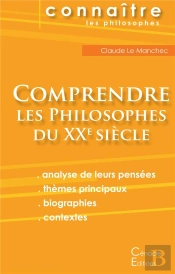 Comprendre Les Philosophes Du Xxe Siecle