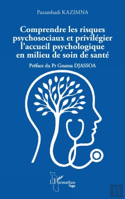 Bertrand.pt - Comprendre Les Risques Psychosociaux Et Privilégier L'Accueil Psychologique En Milieu De Soin De Santé