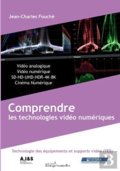 Comprendre Les Technologies Vidéo Numériques; Fondamentaux Des Technologies Des Équipements Et Supports Vidéo