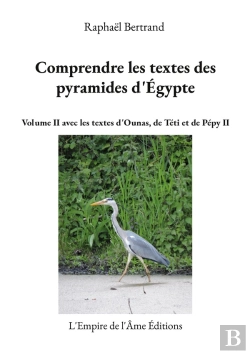 Bertrand.pt - Comprendre Les Textes Des Pyramides D'Égypte : Volume Ii Avec Les Textes D'Ounas, De Téti Et De Pépy Ii