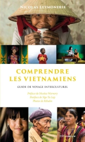 Comprendre Les Vietnamiens : Guide De Voyage Interculturel