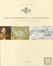 Comprendre L'Escalade - Essai De Geopolitique Genevoise