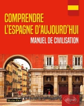Comprendre L'Espagne D'Aujourd'Hui ; Manuel De Civilisation