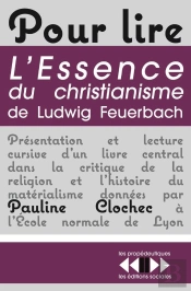 Comprendre L'Essence Du Christianisme De Feuerbach
