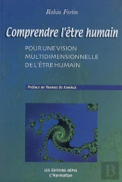 Comprendre L'Être Humain ; Pour Une Vision Multidimensionnelle