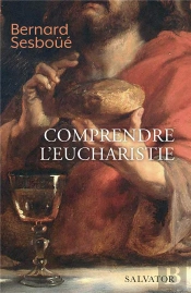 Comprendre L'Eucharistie