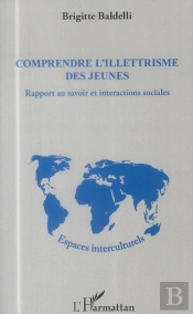 Comprendre L'Illettrisme Des Jeunes ; Rapport Au Savoir Et Interactions Sociales