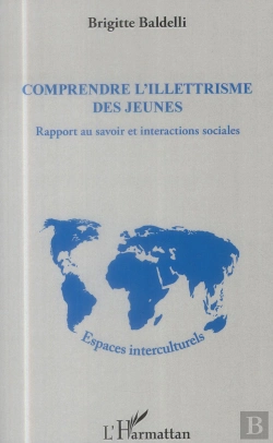 Bertrand.pt - Comprendre L'Illettrisme Des Jeunes ; Rapport Au Savoir Et Interactions Sociales