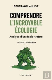 Comprendre L'Incroyable Écologie : Analyse D'Un Écolo-Traître