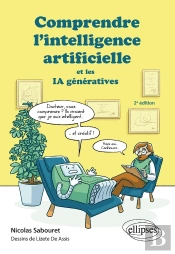Comprendre L'Intelligence Artificielle Et Les Ia Génératives