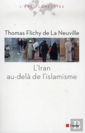 Comprendre L'Iran Au-Delà De L'Islamisme