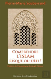 Comprendre L'Islam, Risque Ou Défi ?