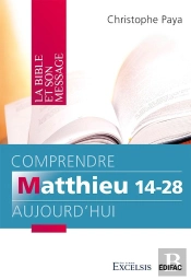 Comprendre Matthieu 14-28 Aujourd Hui